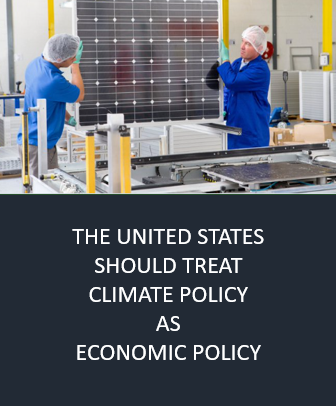 The US should treat climate policy as economic policy